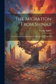 The Migration From Shinar: Or, the Earliest Links Between the Old and New Continents