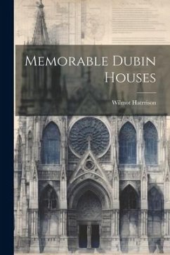 Memorable Dubin Houses - Hatrrison, Wilmot