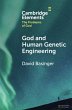 God and Human Genetic Engineering - Bild 1