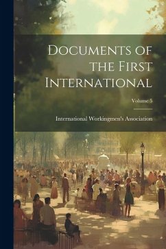Documents of the First International; Volume 5