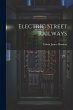 Electric Street Railways - Bild 1