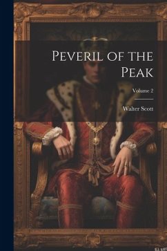 Peveril of the Peak; Volume 2 - Scott, Walter