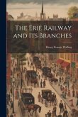 The Erie Railway and its Branches