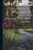 Catalogue of the Flora of Oregon, Washington, and Idaho