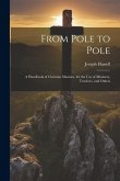 From Pole to Pole: A Handbook of Christian Missions, for the use of Ministers, Teachers, and Others