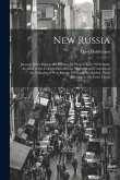 New Russia: Journey From Riga to the Crimea, by Way of Kiev; With Some Account of the Colonization and the Manners and Customs of