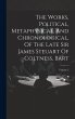 The Works, Political, Metaphysical, And... - Bild 1