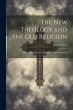 The New Theology and the Old Religion:... - Bild 1