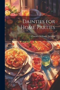 Dainties for Home Parties - Nicholas, Florence Williams