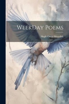 WeekDay Poems - Meredith, Hugh Owen