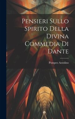 Pensieri Sullo Spirito Della Divina Commedia Di Dante - (Marchese )., Pompeo Azzolino