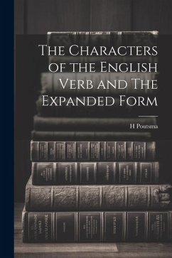 The Characters of the English Verb and The Expanded Form - Poutsma, H.