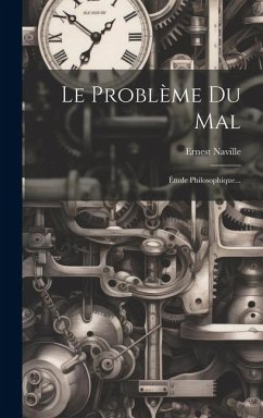 Le Problème Du Mal: Étude Philosophique... - Naville, Ernest