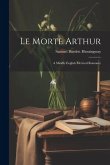 Le Morte Arthur: A Middle English Metrical Romance