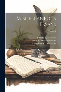 Miscellaneous Essays; Volume 2 - Colebrooke, Henry Thomas; Cowell, Edward Byles; Colebrooke, Thomas Edward