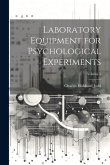 Laboratory Equipment for Psychological Experiments; Volume 3