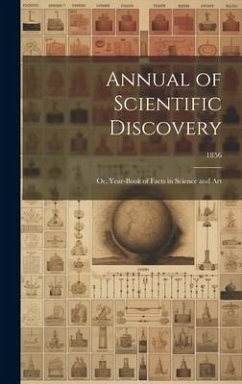 Annual of Scientific Discovery: or, Year-book of Facts in Science and Art; 1856 - Anonymous