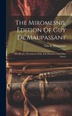 The Miromesnil Edition Of Guy De Maupassant: Our Hearts. The Lancer's Wife. The Prisoners, And Other Stories