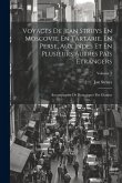 Voyages De Jean Struys En Moscovie, En Tartarie, En Perse, Aux Indes Et En Plusieurs Autres Païs Étrangers: Accompagnez De Remarques Par Glanius; Volu