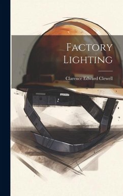 Factory Lighting - Clewell, Clarence Edward