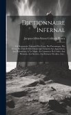 Dictionnaire Infernal: Ou Re(pertoire Universel Des E(tres, Des Personnages, Des Livres, Des Faits Et Des Choses Qui Tiennent Aux Apparitions
