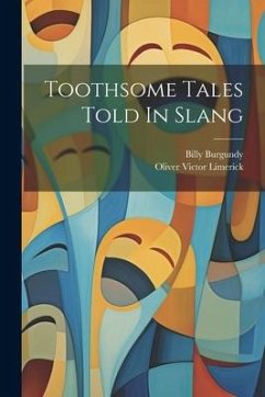 Toothsome Tales Told In Slang - Burgundy, Billy