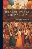 The Chultunes of Labna Yucatan
