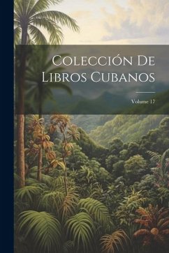 Cover Colección De Libros Cubanos; Volume 17