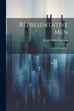Representative Men: Seven Lectures. -- - Emerson, Ralph Waldo