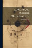 Longmans' School Mensuration: With an Additional Chapter and Exercises