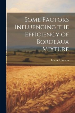 Some Factors Influencing the Efficiency of Bordeaux Mixture - Hawkins, Lon A.