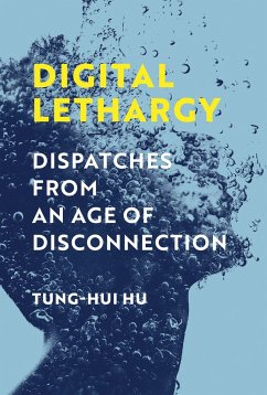 Digital Lethargy - Hu, Tung-Hui
