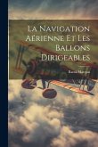 La Navigation Aérienne Et Les Ballons Dirigeables