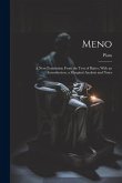 Meno: A New Translation From the Text of Baiter, With an Introduction, a Marginal Analysis and Notes