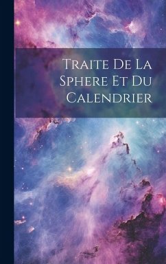 Traite De La Sphere Et Du Calendrier - Anonymous