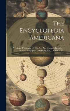 The Encyclopedia Americana: A General Dictionary Of The Arts And Sciences, Literature, History, Biography, Geography, Etc., Of The World - Anonymous