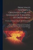 Principales Fenómenos Originados Por Los Terremotos Y Manera De Observarlos: Instrucciones De La Estación Central Seismológica De Estrasburgo, Traduci