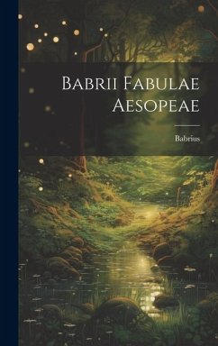 Babrii Fabulae Aesopeae - Babrius