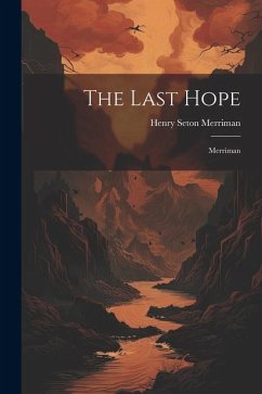 The Last Hope: Merriman - Merriman, Henry Seton