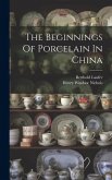 The Beginnings Of Porcelain In China