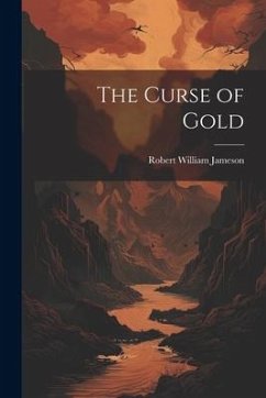 The Curse of Gold - Jameson, Robert William