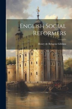 English Social Reformers - De Beltgens Gibbins, Henry