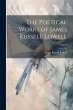 The Poetical Works of James Russell... - Bild 1