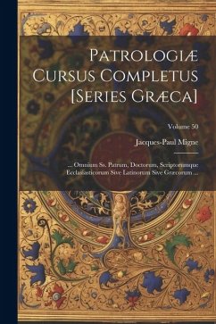 Patrologiæ Cursus Completus [Series Græca] - Migne, Jacques-Paul