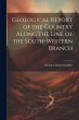 Geological Report of the Country Along... - Bild 1