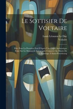 Le Sottisier De Voltaire - Voltaire; Le Duc, Louis Léouzon