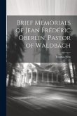 Brief Memorials of Jean Frédéric Oberlin, Pastor of Waldbach
