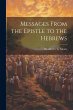 Messages From the Epistle to the Hebrews - Bild 1