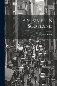 A Summer in Scotland - Abbott, Jacob