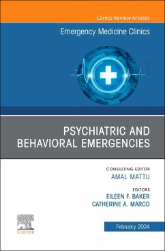 Psychiatric and Behavioral Emergencies, an Issue of Emergency Medicine Clinics of North America